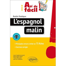 Asi de facil ! L'espagnol malin. 75 fiches pour réussir, exercices corrigés - Capdevila Lauro ; Maille Marie-Agnès ; Polirsztok