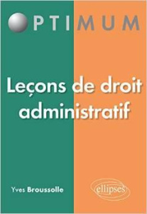 Leçons de droit administratif - Broussolle Yves