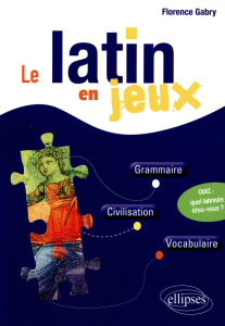 Le latin en jeux - Gabry Florence