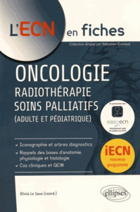 Oncologie, radiothérapie, soins palliatifs (adulte et pédiatrique) - Le Saux Olivia ; Freyer Gilles