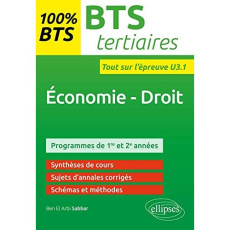 Economie - Droit BTS Tertiaires. Entraînements à l'épreuve U3.1 - Sabbar Ben el Arbi