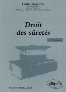 Droit des sûretés. 2e édition - Piédelièvre Stéphane