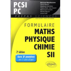 Formulaire PCSI/PC, mathématiques, physique, chimie, SII (1er semestre). 2e édition - Hauchecorne Bertrand ; Beynet Patrick ; Gozard Iva