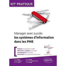 Manager avec succès les systèmes d'information dans les PME - Bigot Hervé ; Ferbus Philippe ; Haim Patrick ; Mol