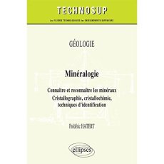 Minéralogie. Connaître et reconnaître les minéraux : cristallographie, cristallochimie, techniques d - Hatert frédéric