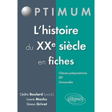 Histoire du XXe et XXIe siècles en fiches. De 1870 à nos jours - Boulard Cédric ; Grivet Simon ; Machu Laure