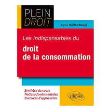 Les indispensables du droit de la consommation - Maffre-Baugé Agnès