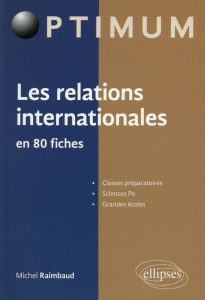 Les relations internationales en 80 fiches - Raimbaud Michel