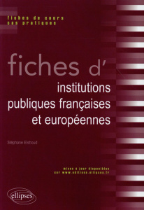 Fiches d'institutions publiques françaises et européennes - Elshoud Stéphane ; Bartelone Claude