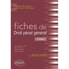 Fiches de droit pénal général. Rappels de cours et exercices corrigés, 5e édition - Vicentini Jean-Philippe ; Clément Gérard ; Dubost