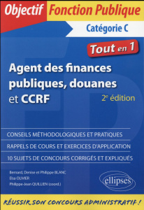 Agent des finances publiques, douanes et CCRF. Catégorie C, 2e édition - Blanc Bernard ; Blanc Denise ; Blanc Philippe ; Ol