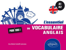 L'essentiel du vocabulaire anglais pour tous A1-A2. Edition 2016 - Carlotti-Lanceau Lisa-Marie
