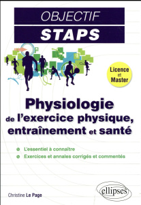 Physiologie de l'exercice physique, entraînement et santé - Le Page Christine