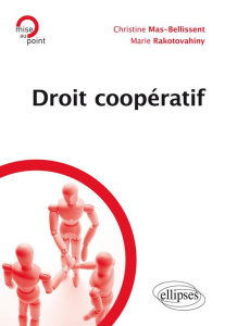 Droit coopératif - Mas-Bellissent Christine ; Rakotovahiny Marie-Andr