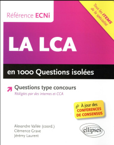 La LCA en 1000 questions isolées conforme à lECN - Vallée Alexandre ; Grave Clémence ; Laurent Jérémy