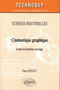 Cinématique graphique. Cours et exercices corrigés - Esnault Francis
