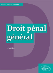 Droit pénal général. 6e édition - Sordino Marie-Christine