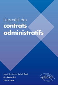 L'essentiel des contrats administratifs - Romi Raphaël ; Bernardini Niels ; Lamy Valentin