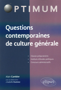 Questions contemporaines de culture générale - Cambier Alain ; Kustosz Isabelle