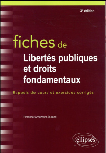 Fiches de libertés publiques et droits fondamentaux. Rappels de cours et exercices corrigés, 3e édit - Crouzatier-Durand Florence