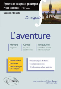 L'aventure : Homère, Odyssée ; Conrad, Au coeur des ténèbres ; Jankélévitch, L'Aventure, l'Ennui, le - Guisard Philippe ; Laizé Christelle