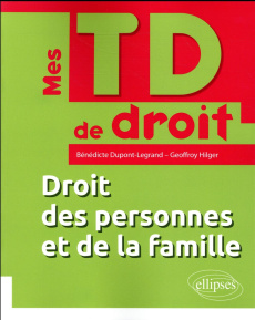 Droit des personnes et de la famille - Dupont-Legrand Bénédicte ; Hilger Geoffroy