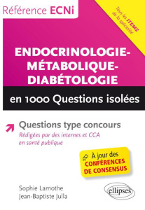 Endocrinologie-métabolique-diabétologie en 1000 questions isolées - Julla Jean-Baptiste ; Lamothe Sophie ; Salem Joe-E