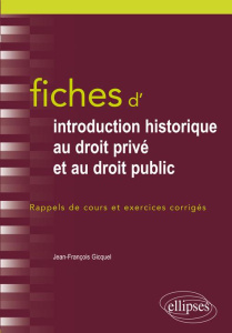 Fiches d'introduction historique au droit privé et au droit public. Du Ve siècle à l'époque contempo - Gicquel Jean-François
