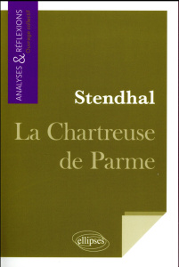 Stendhal, La Chartreuse de Parme - COLLECTIF