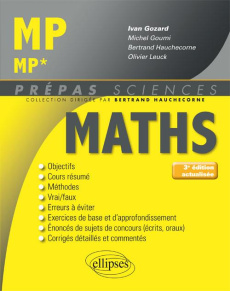Mathématiques MP/MP*. 3e édition - Gozard Ivan ; Goumi Michel ; Hauchecorne Bertrand