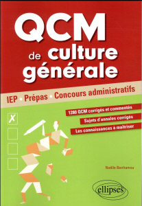 QCM de culture générale pour réussir ses concours. IEP, Prépas, Concours administratifs - Benhamou Noëlle