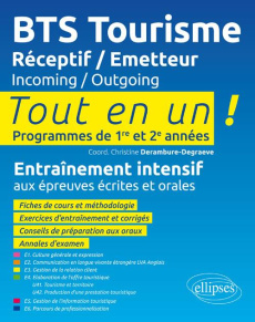BTS Tourisme Réceptif/Emetteur. Tout en un ! Programmes de 1re et 2e années - Derambure-Degraeve Christine
