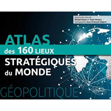 Géopolitique. Atlas des 150 lieux stratégiques du monde - Nonjon Alain ; Nazet Michel ; Ségard Jean-François