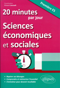 20 minutes de Sciences économiques et sociales par jour 1ere ES - Levrault Vincent ; Dugand Marie-Charlotte ; Boulle