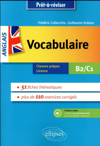 Anglais vocabulaire. Classes prépas, licence B2-C1 - Collecchia Frédéric ; Dubosc Guillaume