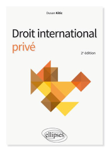 Droit international privé. 2e édition - Kitic Dusan