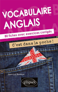 Vocabulaire anglais. 80 fiches avec exercices corrigés - Bordron Jean-Luc