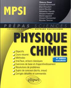 Physique-Chimie MPSI. 4e édition revue et corrigée - Finot Thierry ; Bonomelli Camille ; Choubert Elsa