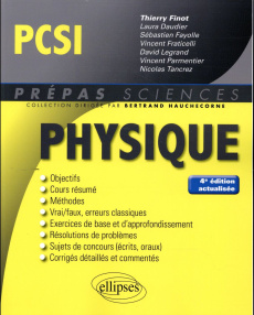 Physique PCSI. 4e édition revue et corrigée - Finot Thierry ; Daudier Laura ; Fayolle Sébastien