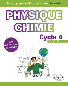 Physique Chimie 5e 4e 3e Cycle 4. Aide aux révisions du Brevet - Pour se préparer efficacement à la - Sarrassat Gohier Jeanne ; Pinot Jason