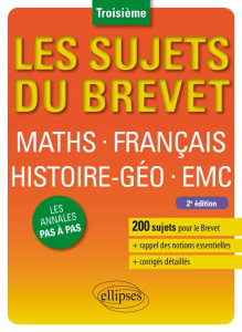 Mathématiques, Français, Histoire-Géographie, EMC 3e. Nouveaux programmes et épreuves, 2e édition - Garnier Guillaume ; Gérald Nadine ; Martin Kévin ;