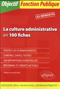 La culture administrative en 100 fiches - Quillien Philippe-Jean