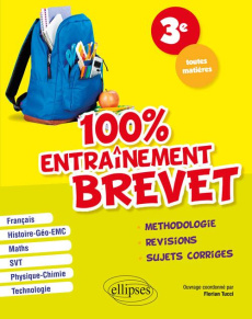 100% entraînement Spécial Brevet, 3e toutes matières - Tucci Florian ; Casse Laetitia ; Coiffard Julien ;
