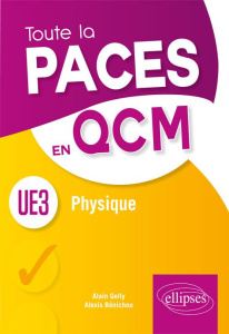 UE3 Physique, Biophysique, Physiologie - Gelly Alain ; Benichou Alexis