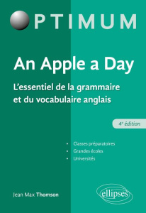An Apple a day. L'essentiel de la grammaire et du vocabulaire anglais, 4e édition - Thomson Jean-Max