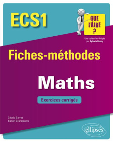 Mathématiques ECS1. Fiches-méthodes et exercices corrigés - Barret Cédric ; Grandpierre Benoît