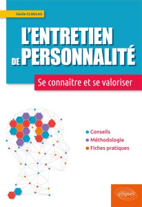 L'entretien de personnalité. Se connaître et se valoriser - Cloulas Cécile