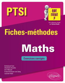 Mathématiques PTSI. Fiches-méthodes et exerices corrigés - Cam Emmanuel ; Dezélée Charlotte ; Mercier Eric ;