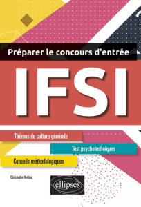 Préparer le concours d'entrée en IFSI - Archon Christophe