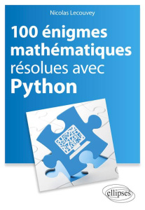100 énigmes mathématiques résolues avec Python - Lecouvey Nicolas